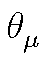 $ \theta_{\mu }^{}$