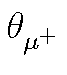 $ \theta_{\mu ^+}^{}$