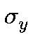 $ \sigma_{y}^{}$