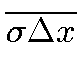 $\displaystyle \overline{\sigma\Delta x}$