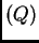 $ (Q)$