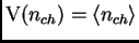 $ \mt{V}(n_{ch})=\<n_{ch}\>$