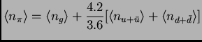 $\displaystyle \<n_\pi\> = \<n_g\> + \frac{4.2}{3.6}[\<n_{u+\bar{u}}\> + \<n_{d+\bar{d}}\>]$