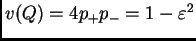 $ v(Q)=4p_+p_-=1-\varepsilon^2$