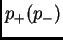 $ p_+(p_-)$