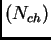 $ (N_{ch})$