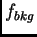 $ f_{bkg}$