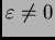 $ \varepsilon \neq 0$