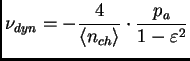 $\displaystyle \nu_{dyn} = -\frac{4}{\<n_{ch}\>} \cdot \frac{p_a}{1-\varepsilon^2}$