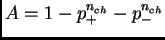 $ A = 1 - p_+^{n_{ch}} - p_-^{n_{ch}}$
